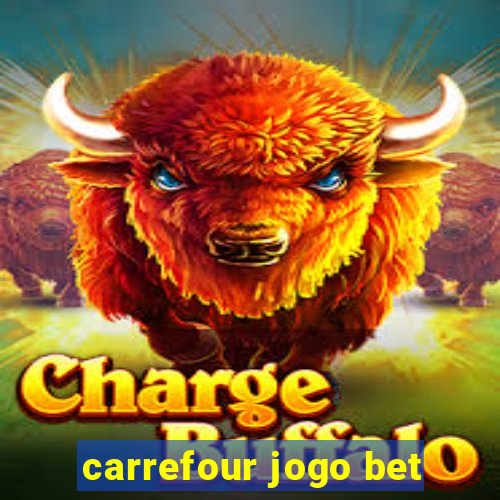 carrefour jogo bet